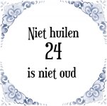 Verjaardag-Tegeltje-met-Spreuk-24-jaar-Niet-huilen-24-is-niet-oud-cadeau-verpakking-amp-plakhang.jpg